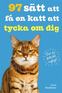 bokomslag 97 sätt att få en katt att tycka om dig