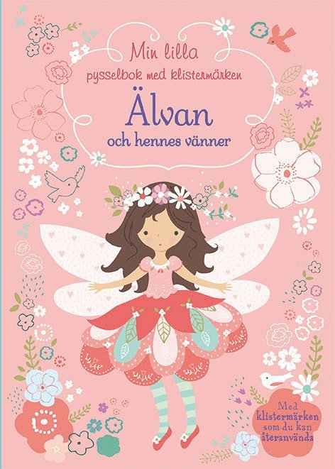 Min lilla pysselbok med klistermärken : Älvan och hennes vänner