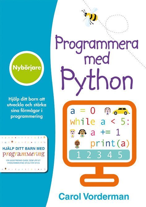 Carol Vorderman, Jon Woodcock - Programmera med Python : nybörjare, Häftad