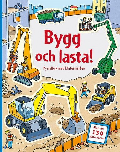 bokomslag Bygg och lasta : pysselbok med klistermärken