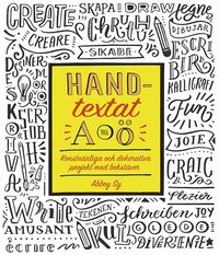 bokomslag Handtextat A till Ö : konstnärliga och dekorativa projekt med bokstäver