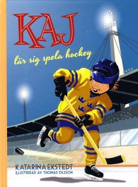 bokomslag Kaj lär sig spela hockey