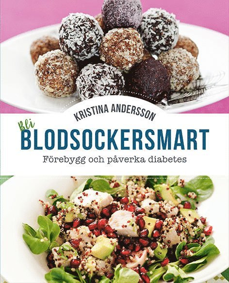Bli blodsockersmart : förebygg och påverka diabetes