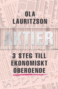 bokomslag Aktier : 3 steg till ekonomiskt oberoende