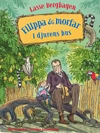 bokomslag Filippa & morfar i djurens hus