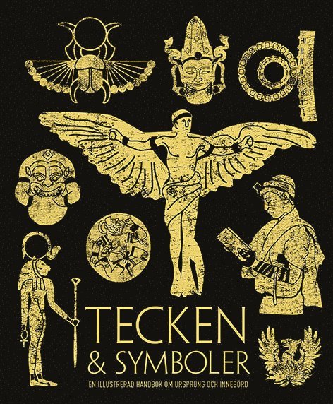 Tecken & symboler : en illustrerad handbok om ursprung och innebörd