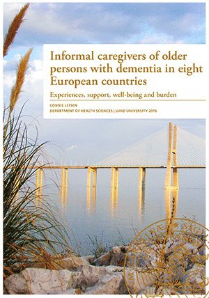 Connie Lethin - Informal caregivers of older persons with dementia in eight European countries, Häftad