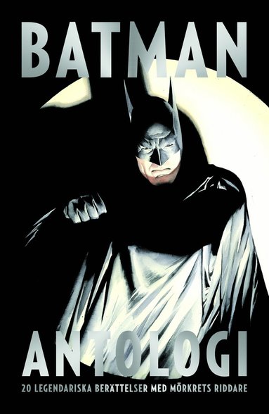 bokomslag Batman Antologi : 20 legendariska berättelser med mörkrets riddare