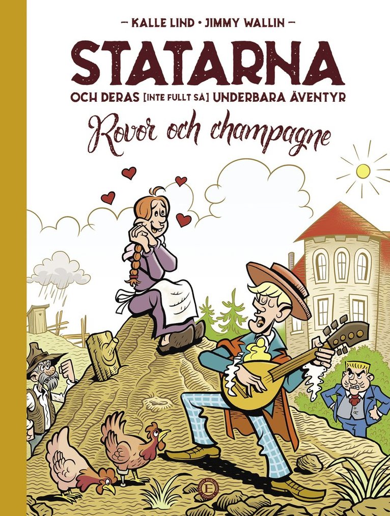 Statarna och deras (inte fullt så) underbara äventyr. Rovor och champagne 1