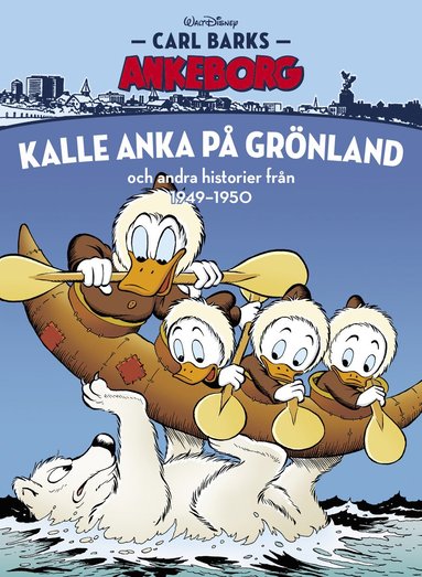 bokomslag Kalle Anka på Grönland och andra historier från 1949-1950