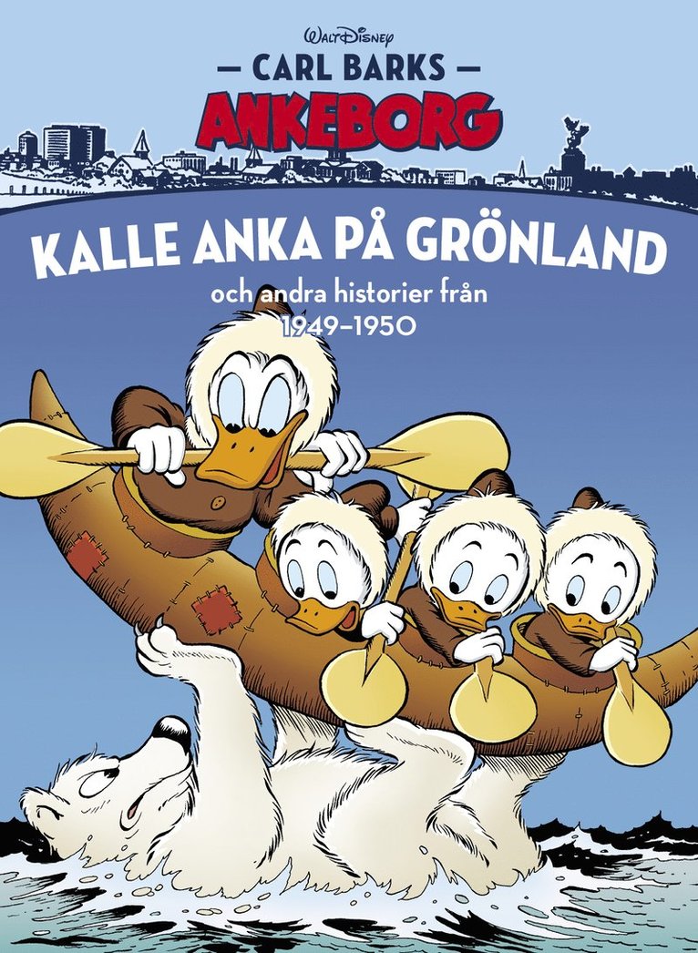 Kalle Anka på Grönland och andra historier från 1949-1950 1