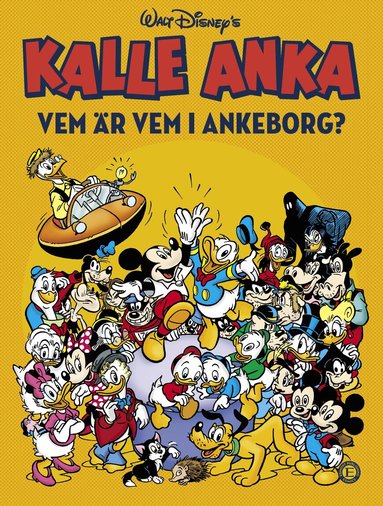 bokomslag Kalle Anka : vem är vem i Ankeborg?