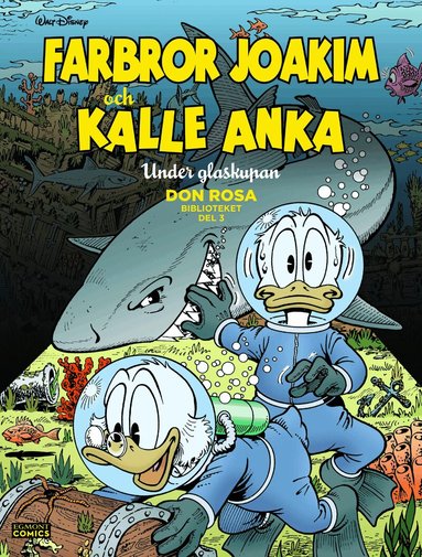 Don Rosa - Farbror Joakim och Kalle Anka. Under glaskupan, Inbunden