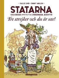 bokomslag Statarna och deras (inte fullt så) underbara äventyr. Tre strejker och du är ute