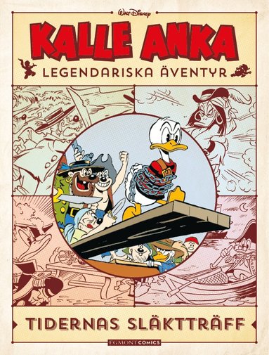 bokomslag Kalle Anka legendariska äventyr. Tidernas släktträff