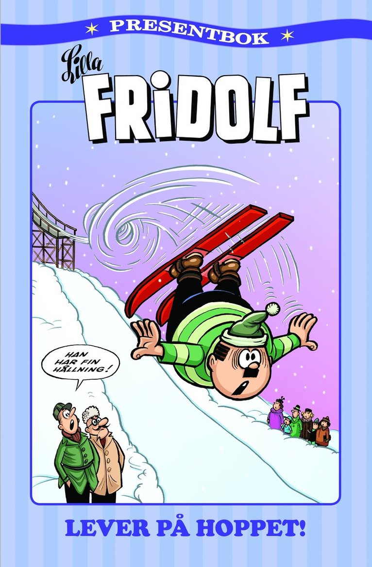 Lilla Fridolf presentbok. Lilla Fridolf lever på hoppet!, Kartonnage