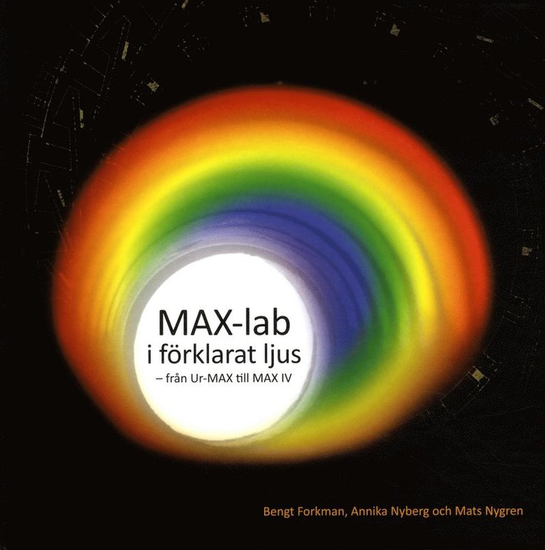 MAX-lab i förklarat ljus : från Ur-MAX till MAX IV 1