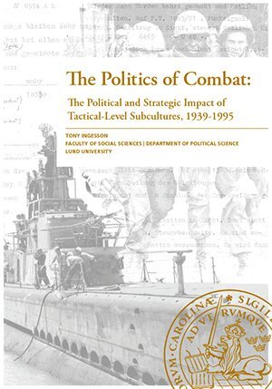 Tony Ingesson - The Politics of Combat:, Häftad