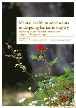 Kajsa Järvholm - Mental Health in adolescents undergoing bariatric surgery, Häftad