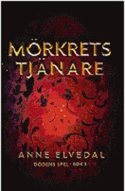 Anne Elvedal - Mörkrets tjänare, Inbunden