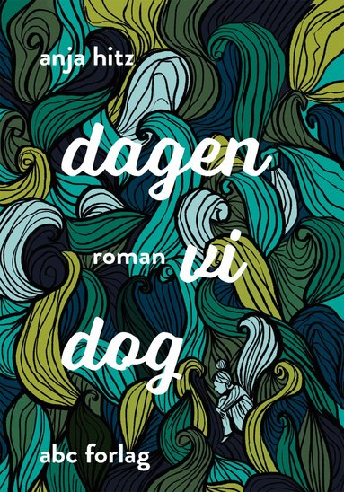 Anja Hitz - Dagen vi dog, Häftad