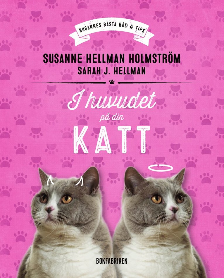 Susanne Hellman Holmström, Sarah J. Hellman - I huvudet på din katt, Inbunden