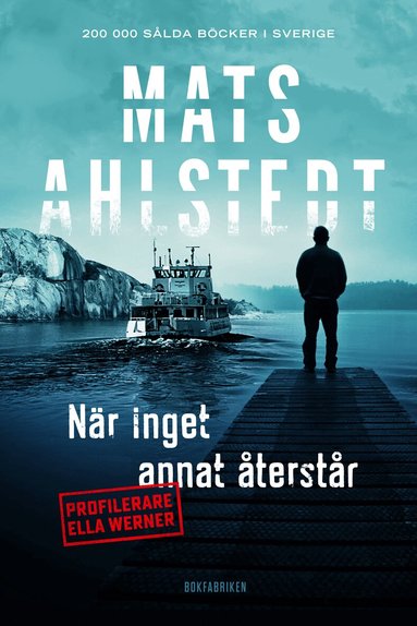 Mats Ahlstedt - När inget annat återstår, Pocket