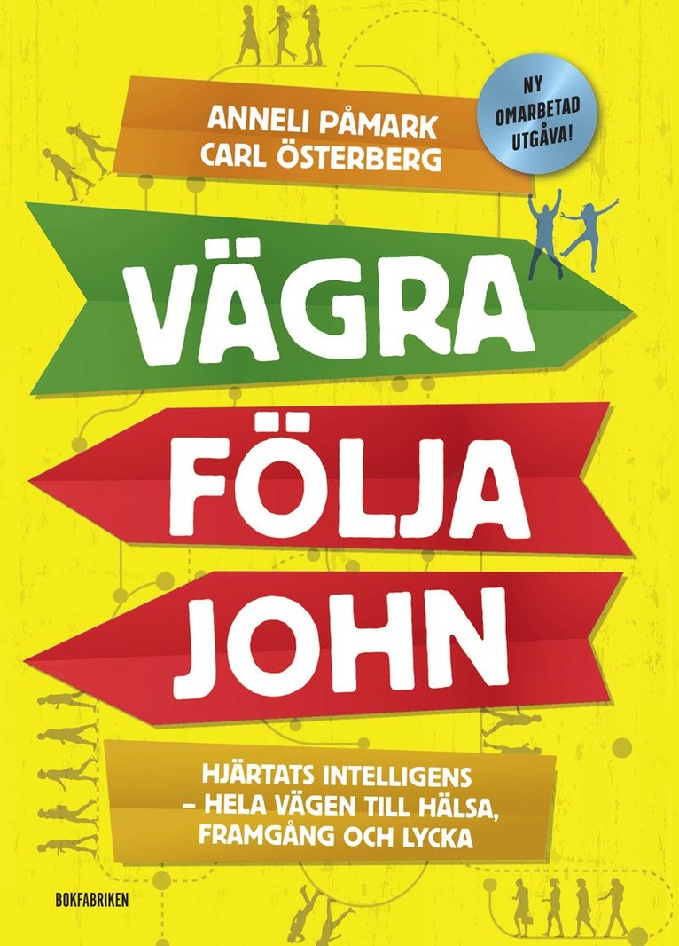 Vägra följa John : hjärtats intelligens - hela vägen till hälsa, framgång och lycka 1