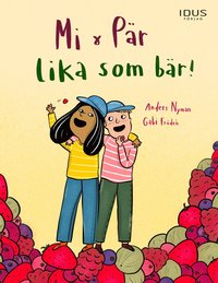 bokomslag Mi & Pär : lika som bär!