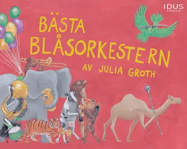 Julia Groth - Bästa blåsorkestern, Inbunden