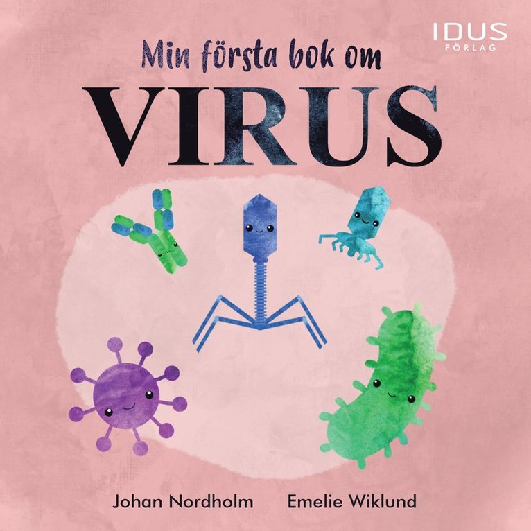 Johan Nordholm, Emelie Wiklund - Min första bok om virus, Inbunden