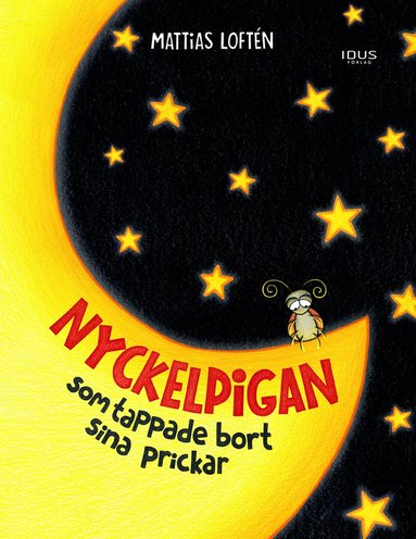 Mattias Loftén - Nyckelpigan som tappade bort sina prickar, Inbunden