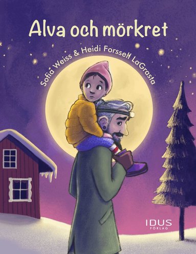 Sofia Weiss, Heidi Forssell LaGrasta - Alva och mörkret, Inbunden