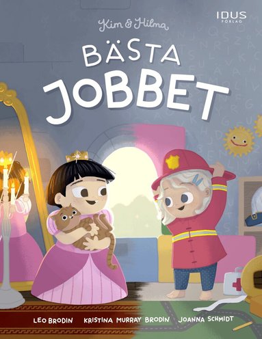 Leo Brodin, Kristina Murray Brodin - Kim & Hilma - Bästa jobbet, Inbunden
