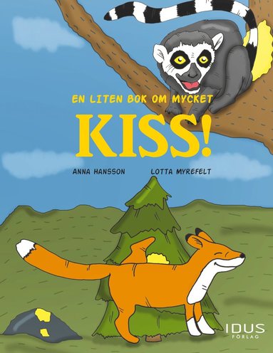 bokomslag En liten bok om mycket kiss!