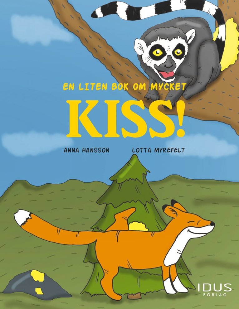 Anna Hansson, Lotta Myrefelt - En liten bok om mycket kiss!, Inbunden
