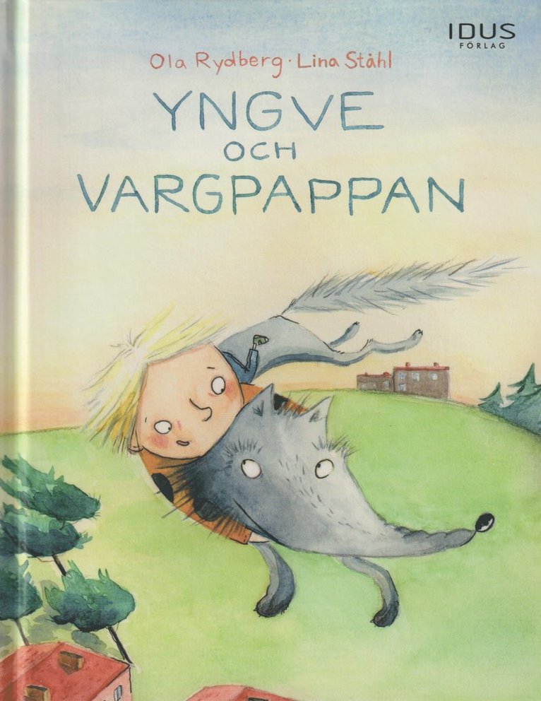 Ola Rydberg, Lina Ståhl - Yngve och Vargpappan, Inbunden