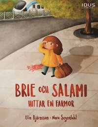 bokomslag Brie och Salami hittar en farmor