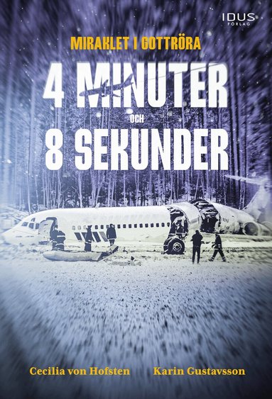 Cecilia von Hofsten, Karin Gustavsson - 4 minuter och 8 sekunder : miraklet i Gottröra, Häftad