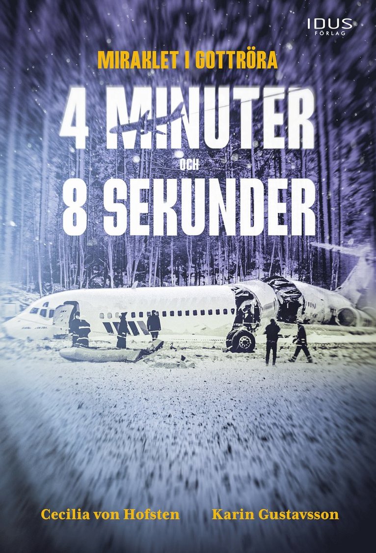 Cecilia von Hofsten, Karin Gustavsson - 4 minuter och 8 sekunder : miraklet i Gottröra, Häftad