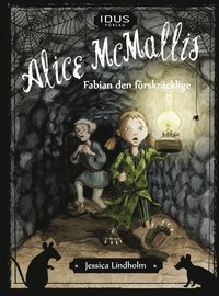 bokomslag Alice McMallis & Fabian den förskräcklige