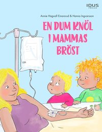 bokomslag En dum knöl i mammas bröst