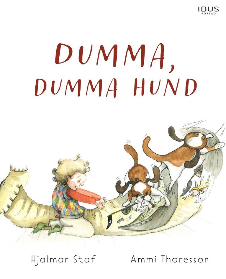 Hjalmar Staf - Dumma, dumma hund, Inbunden