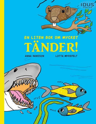 bokomslag En liten bok om mycket tänder!