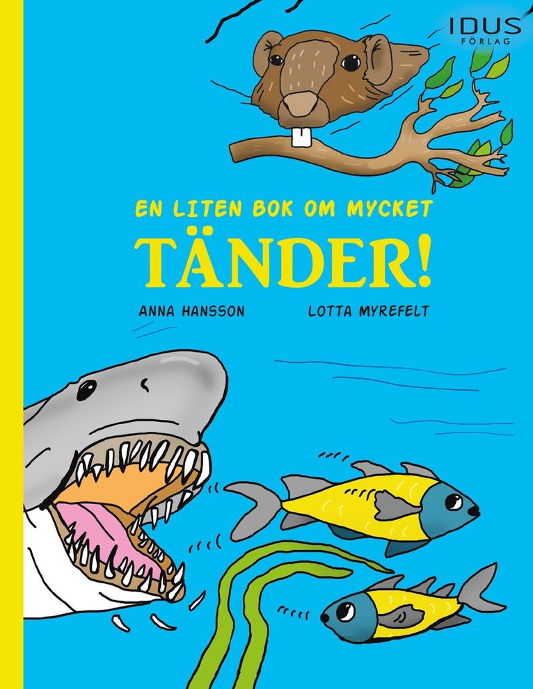 En liten bok om mycket tänder! 1