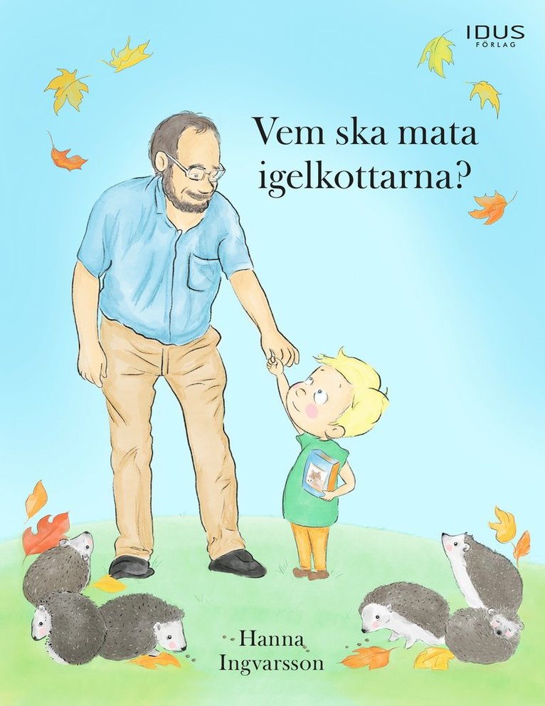 Vem ska mata igelkottarna? 1