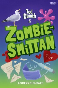 bokomslag Ted Clanth och zombiesmittan