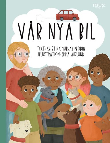 Kristina Murray Brodin - Vår nya bil, Inbunden