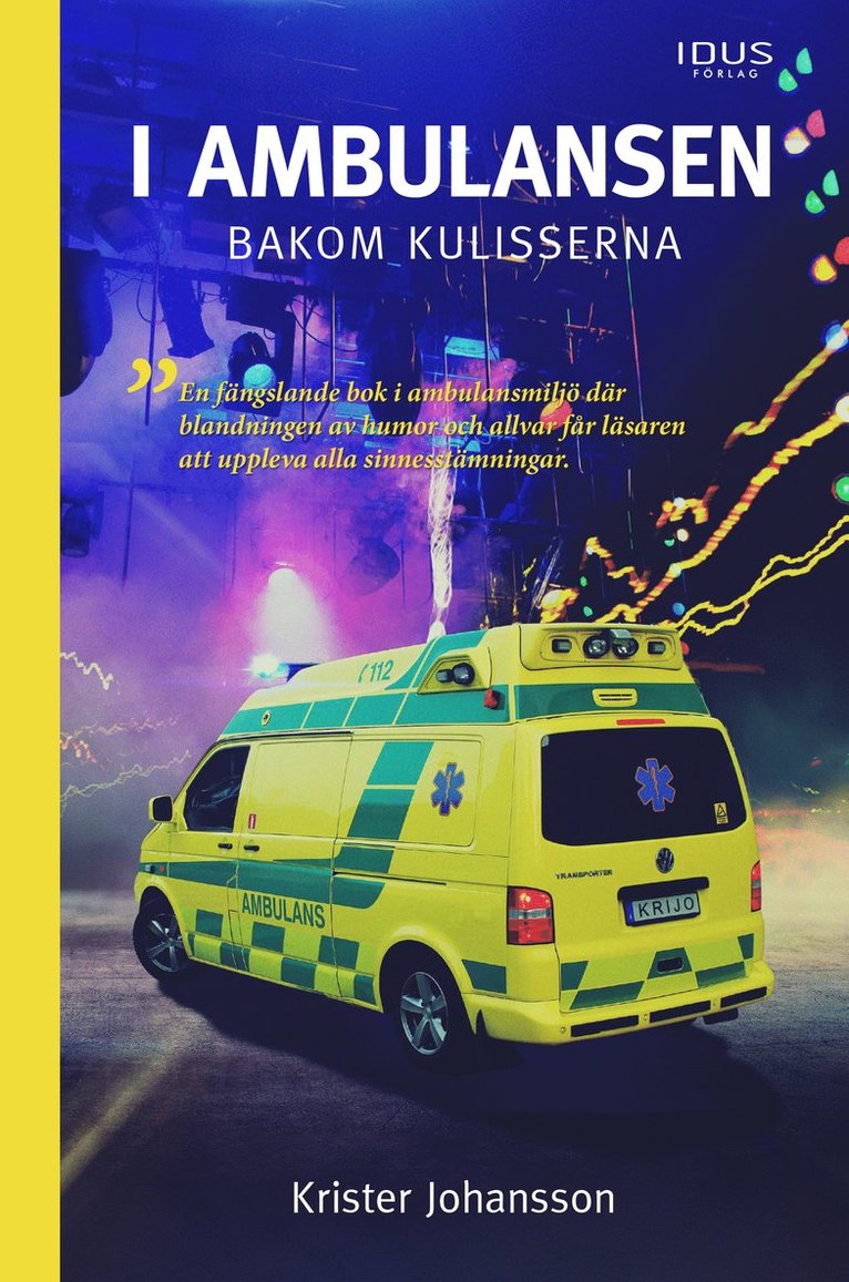 Krister Johansson - I ambulansen, bakom kulisserna, Inbunden