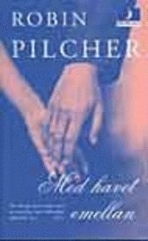 Robin Pilcher - Med havet emellan, Pocket